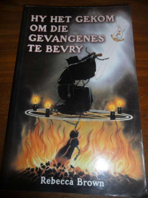 Hy het gekom om die gevangenes te bevry - Rebecca Brown