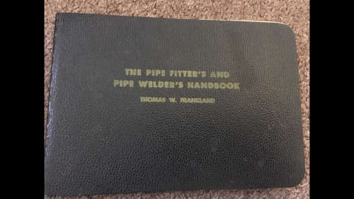 Collectible!!! The Pipe Fitter's and Pipe Welder's Handbook - Thomas W. Frankland - 1955
