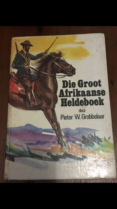 Die Groot Afrikaanse Heldeboek - Pieter W. Grobbelaar
