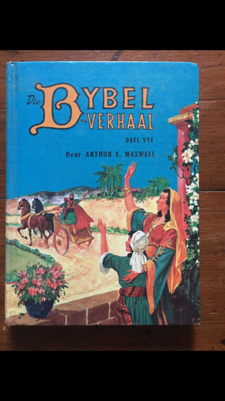 Die Bybelverhaal - Arthur S. Maxwell - Deel 5