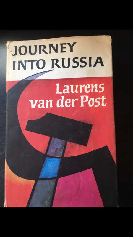 Journey into Russia - Laurens van der Post - 1964