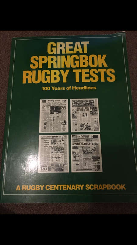 Great Springbok Rugby Tests - 100 Years of Headlines - A Rugby Centenary Scrapbook