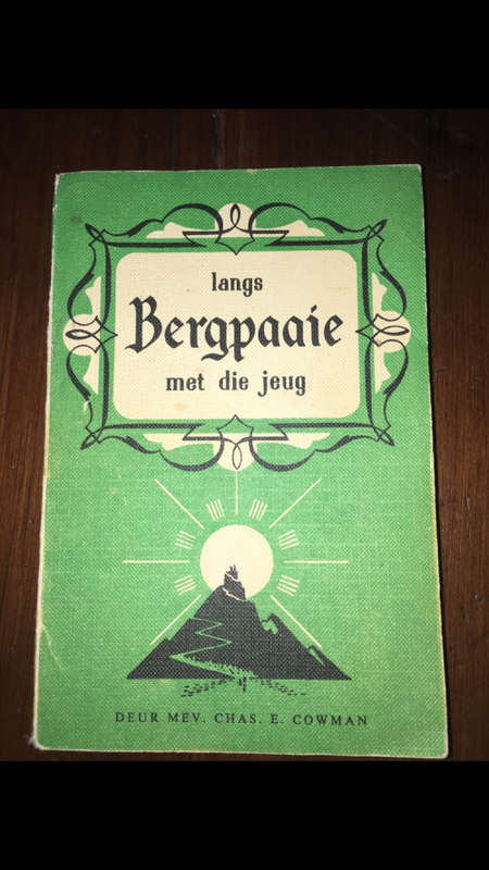 Langs Bergpaaie met die jeug - Chas. E. Cowman - 1947
