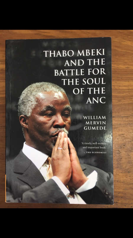 Thabo Mbeki and the battle for the soul of the ANC - William Mervin Gumede