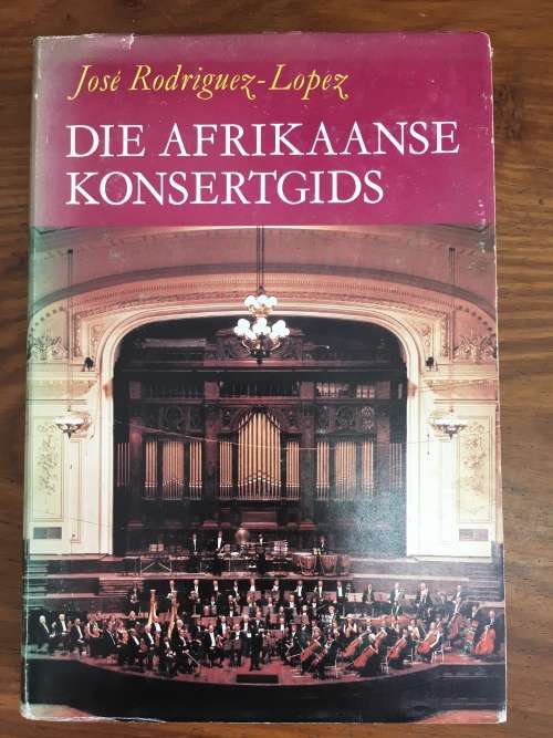 Die Afrikaanse Konsertgids - Jose Rodriquez-Lopez