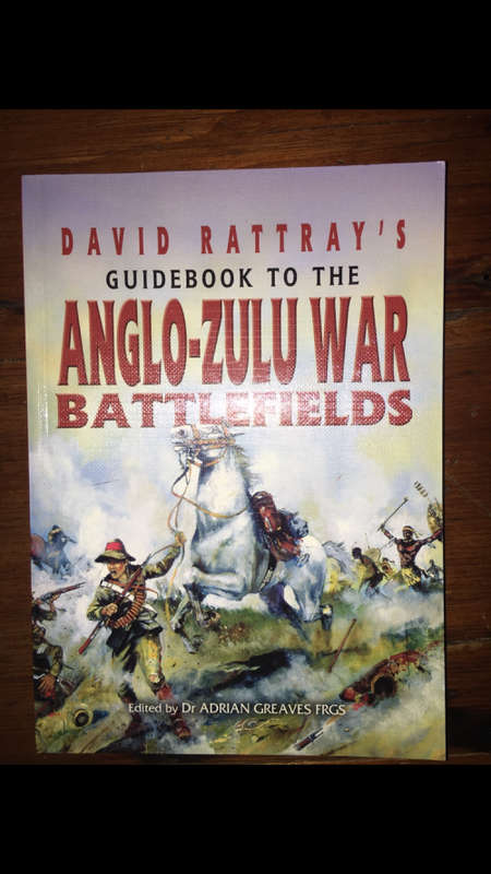 Guidebook to the Anglo-Zulu War Battlefields - David Rattray