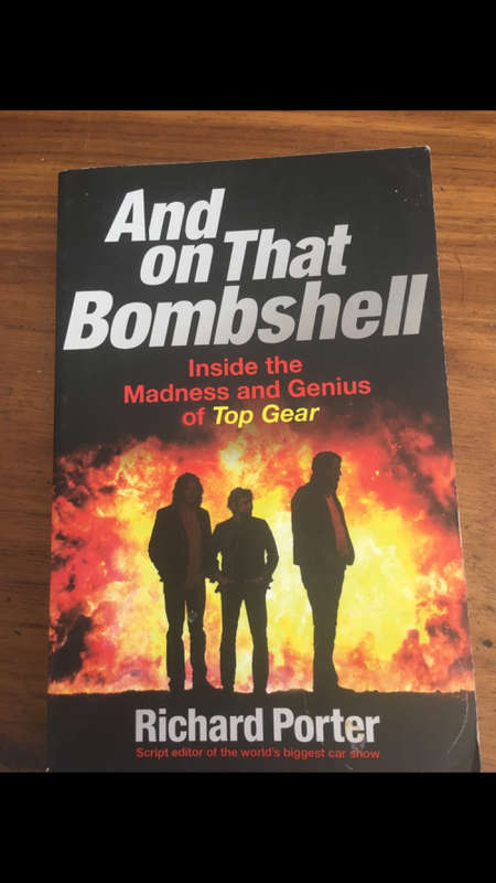 And on That Bombshell - Inside the Madness and Genius of Top Gear - Richard Porter