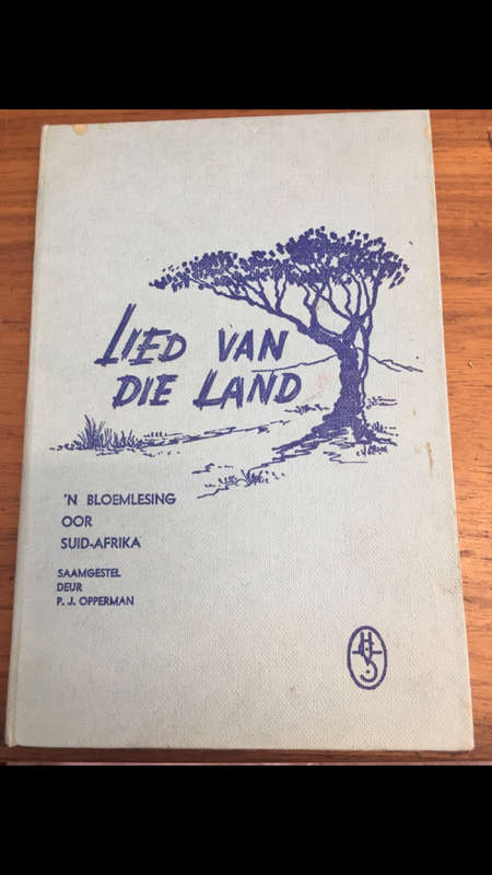 Lied van die Land - 'n Bloemlesing oor Suid-Afrika - Saamgestel deur P.J. Opperman
