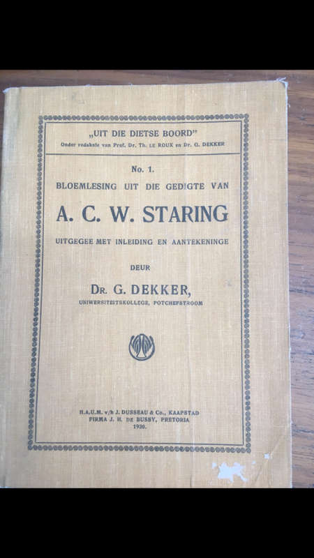 Bloemlesing uit die Gedigte van A.C.W. Staring deur Dr. G. Dekker