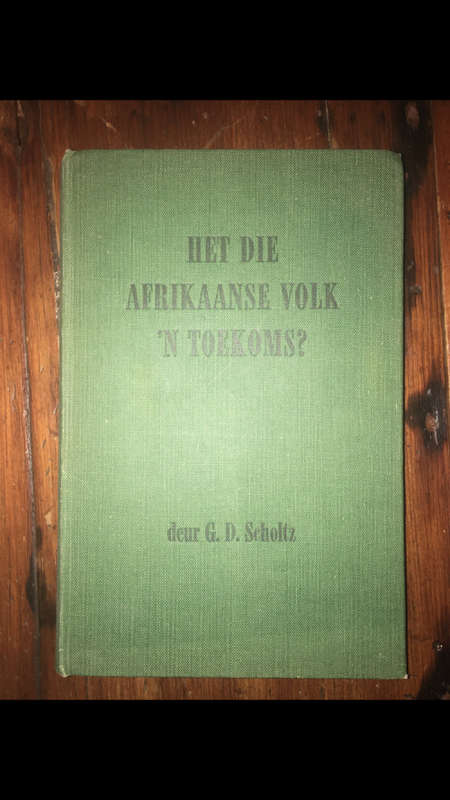 Het die Afrikaanse volk 'n toekoms? - G.D. Scholtz - 1954