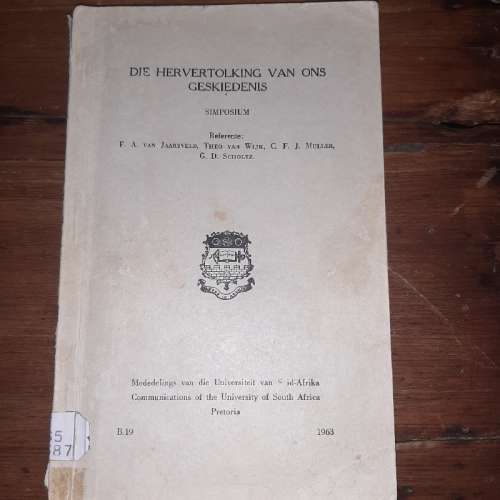 Die Hervertolking van ons geskiedenis - Simposium - 1963