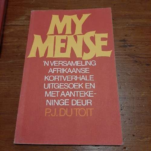 My Mense - 'n Versameling Afrikaanse Kortverhale - P.J. Du Toit