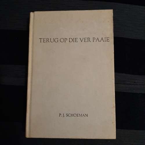 Terug op die ver paaie - P.J. Schoeman