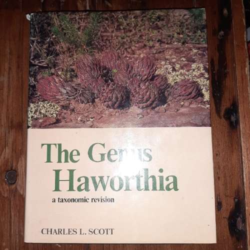 The Genus Haworthia - a Taxonomic revision - Charles L. Scott