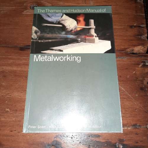 The Thames and Hudson Manual of Metalworking - Peter Scott