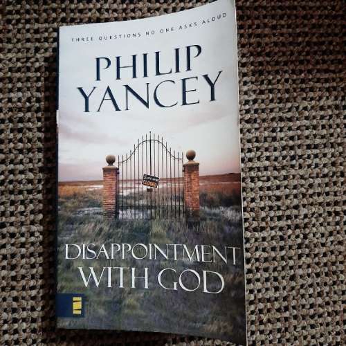 Disappointment with God - Philip Yancey