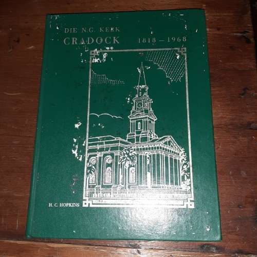 Die N.G. Kerk Cradock - 1818 - 1968