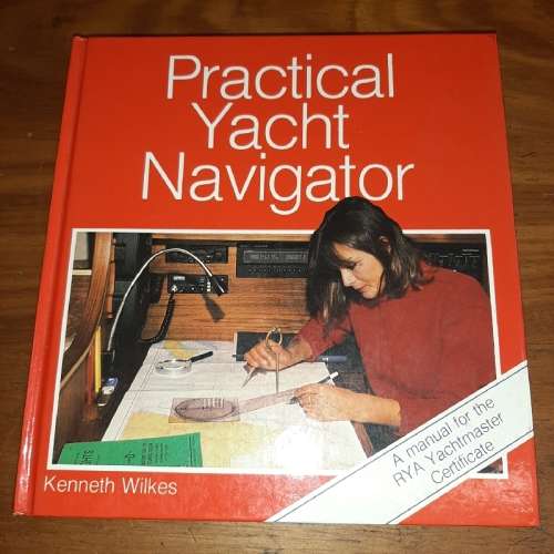 Practical Yacht Navigator - Kenneth Wilkes