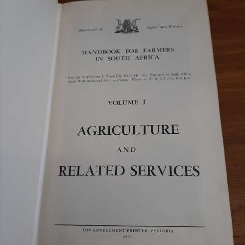 Handbook for Farmers in South Africa - Volume I - Agriculture and Related Services - 1957