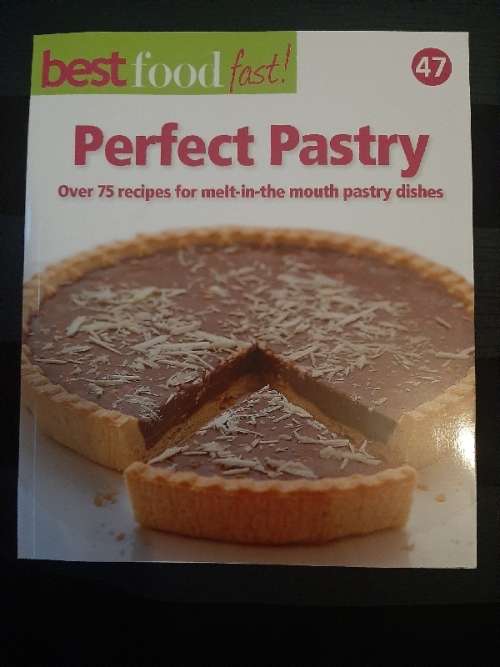Best Food Fast No.47 - Perfect Pastry - Over 75 recipes