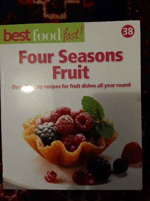 Best Food Fast No.38 - Four Seasons Fruit - Over 75 recipes