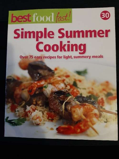 Best Food Fast No.30 - Simple Summer Cooking - Over 75 recipes