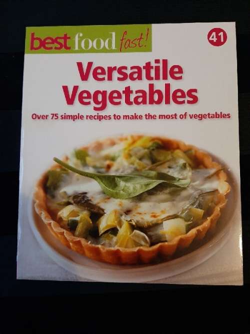 Best Food Fast No.41 - Versatile vegetables - Over 75 recipes