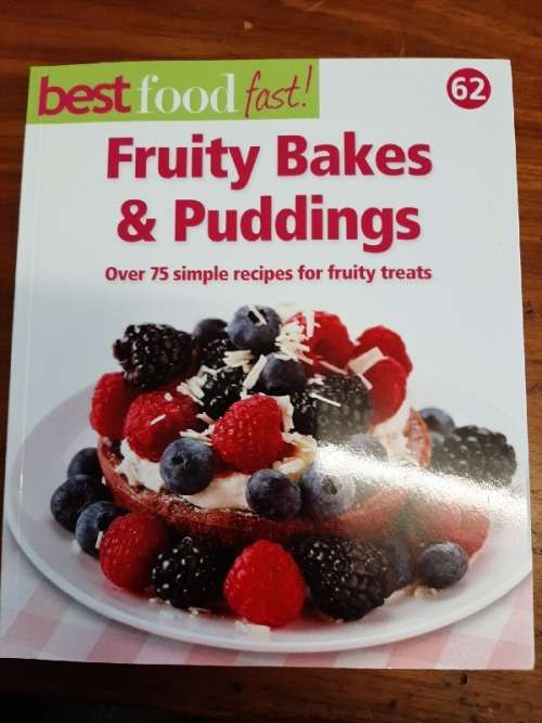 Best Food Fast No.62 - Fruity Bakes & Puddings - Over 75 recipes