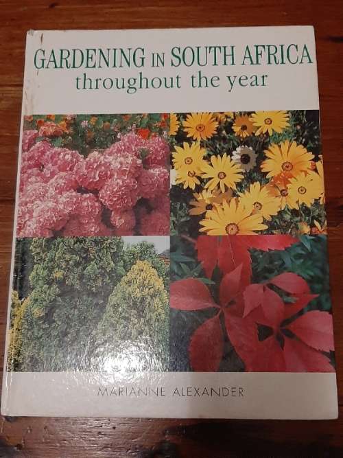Gardening in South Africa throughout the year - Marianne Alexander