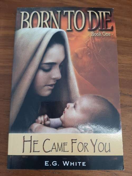 Born to Die - E.G. White
