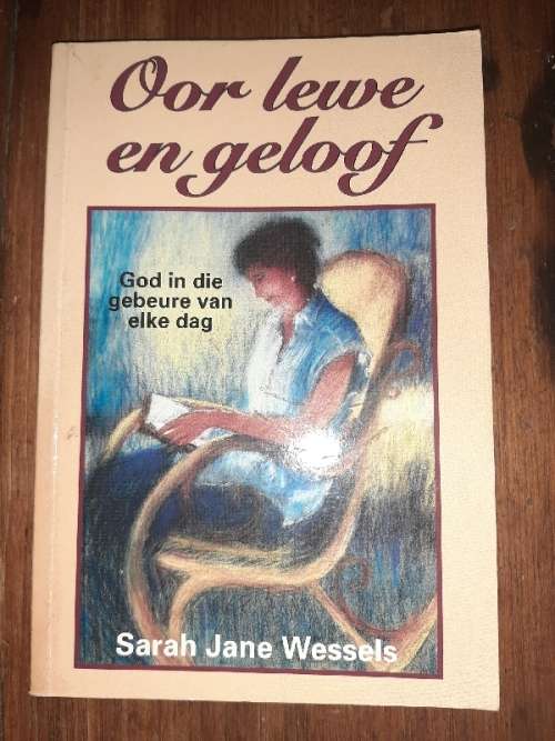 Oor lewe en geloof - Sarah Jane Wessels