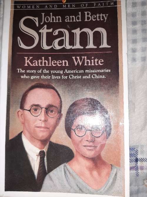John and Betty Stam - Kathleen White