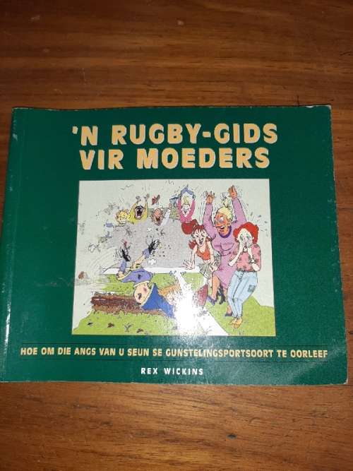 'n rugby-Gids vir Moeders - Rex Wickins