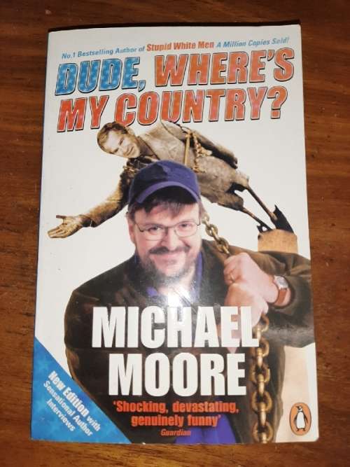 Dude, Where's my Country? Michael Moore