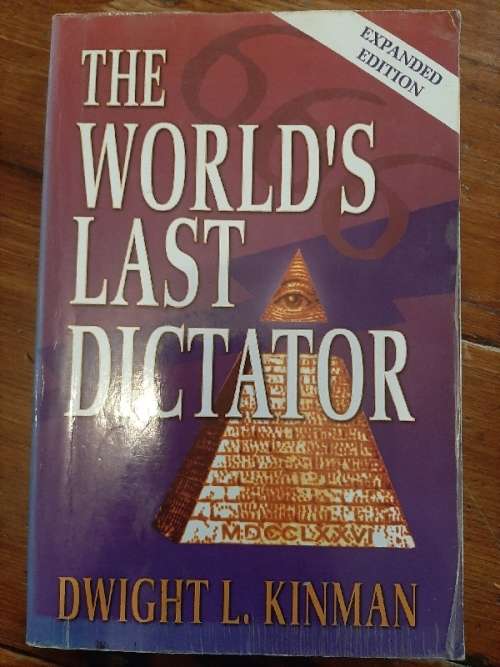 The World's Last Dictator - Dwight L. Kinman