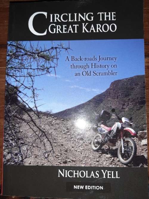 Circling the Great Karoo - A Back-roads Journey through History on an Old Scrambler - Nicholas Yell