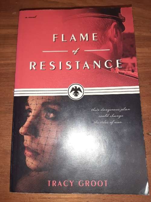 Flame of Resistance - Tracy Groot