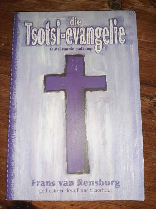 Die Tsotsi-evangelie - Frans van Rensburg