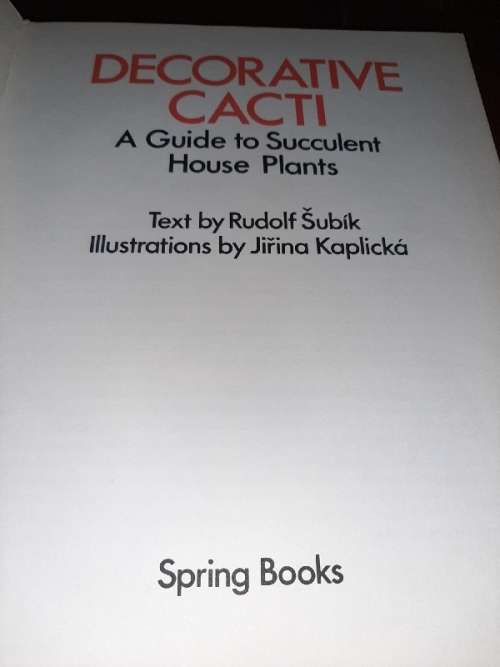 Decorative Cacti - A Guide to Succulent House Plants - Rudolf Subik
