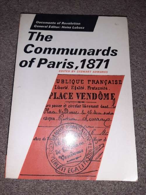 The Communards of Paris, 1871 - Stewart Edwards