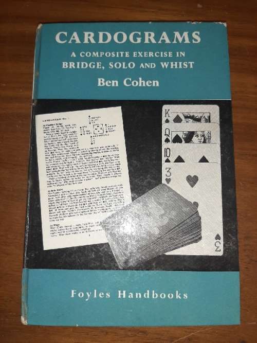 Cardograms - A Composite Exercise in Bridge, Solo and Whist - Ben Cohen