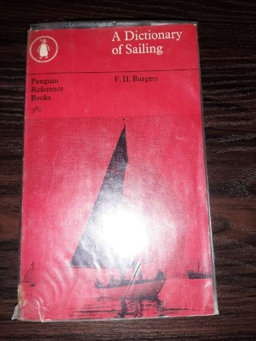 A Dictionary of Sailing - F.H. Burgess