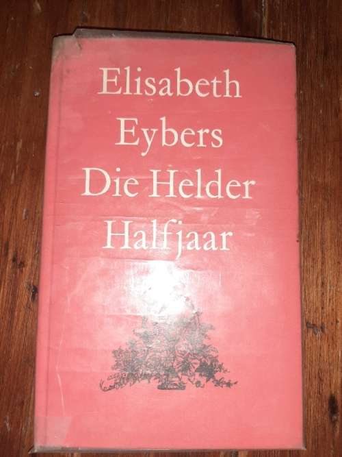 Elisabeth Eybers - Die Helder Halfjaar