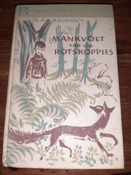 Mankvoet van die Rotskoppies - M.A. Baudouy - Klein Kadet Nommer Agt