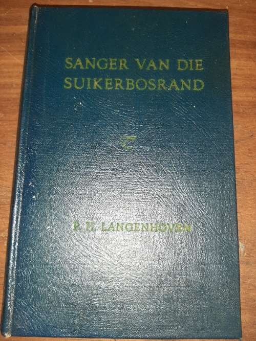 Sanger van die Suikerbosrand - Lewensverhaal van A.G. Visser - P.H. Langenhoven