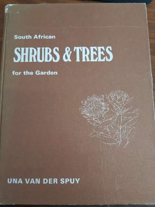 South African Shrubs & Trees for the Garder - Una Van Der Spuy