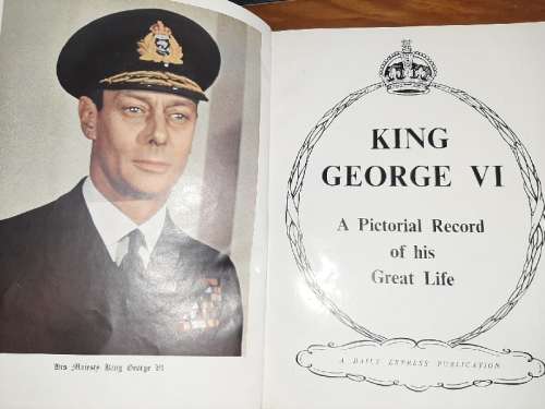 His Majesty King George VI -  A Pictorial Record of this Great Life - 1952