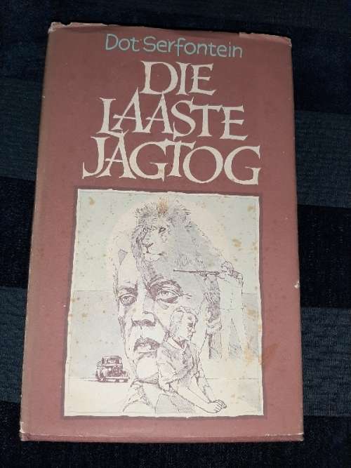 Die Laaste Jagtog - Dot Serfontein