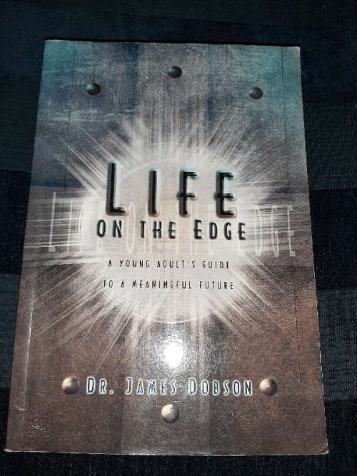 Life on the Edge - A Young adult's guide to a Meaningful Future - Dr. James Dobson