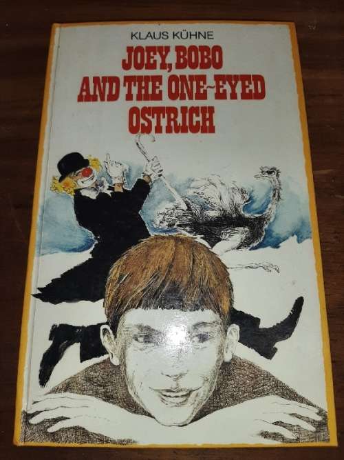 Joey, Bobo and the One-eyed Ostrich - Klaus Kuhne
